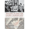 Hitler's Plans for Global Domination: Nazi Architecture and Ultimate War Aims - Paperback