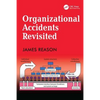 Organizational Accidents Revisited - Paperback