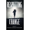 Respecting Change - Hardcover