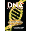 DNA of the Spirit, Volume 2: A Practical Guide to Reconnecting with Your Divine Blueprint - Paperback