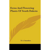 Ferns And Flowering Plants Of South Dakota - Hardcover