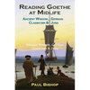 Reading Goethe at Midlife: Ancient Wisdom, German Classicism, and Jung - Paperback