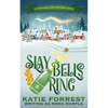 Slay Bells Ring: A Christmas Cozy Mystery Series Book 2 - Paperback