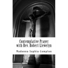 Contemplative Prayer with Rev. Robert Llewelyn: Including the Anglican Rosary - Paperback