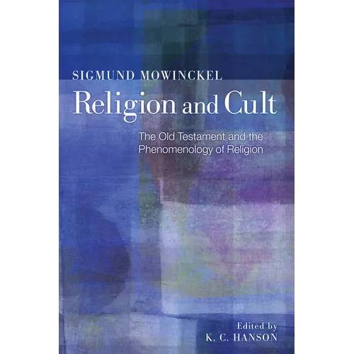 Religion and Cult: The Old Testament and the Phenomenology of Religion - Hardcover