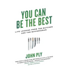 You Can Be the Best: Life Lessons from the Butcher and the Businessman - Paperback