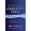 A Spiritual Leadership Today: Having Deep Influence in Every Walk of Life - Paperback