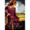At the Mercy of the Queen: A Novel of Anne Boleyn - Paperback