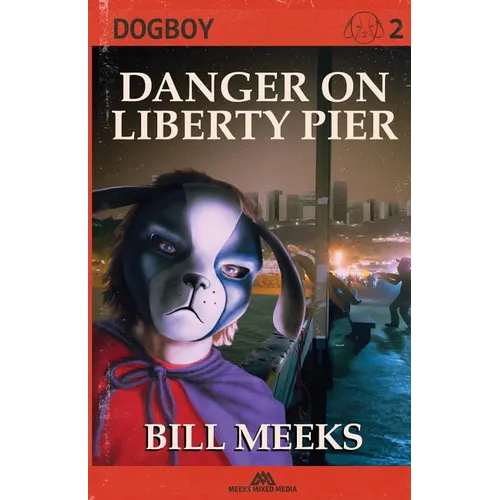 Dogboy: Danger on Liberty Pier - Paperback