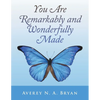 You Are Remarkably and Wonderfully Made - Paperback
