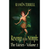 Revenge of the Nymph: The Fairies: Volume 2 - Hardcover