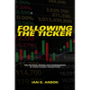 Following the Ticker: The Political Origins and Consequences of Stock Market Perceptions - Hardcover