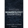 Numerology Made Easy: The Complete GuideBook to Numerology for Beginners - Paperback