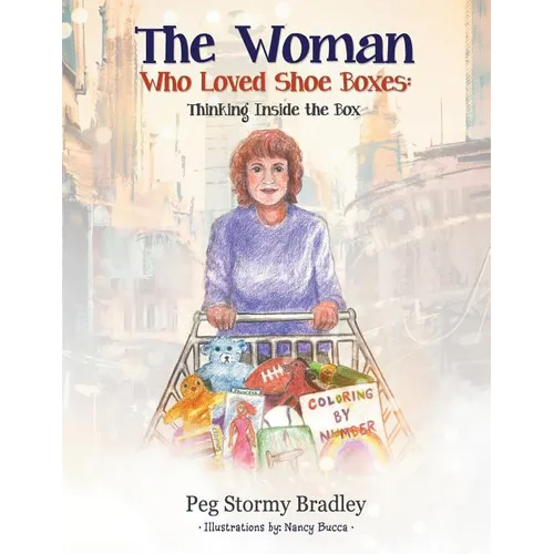 The Woman Who Loved Shoe Boxes: Thinking Inside the Box - Paperback