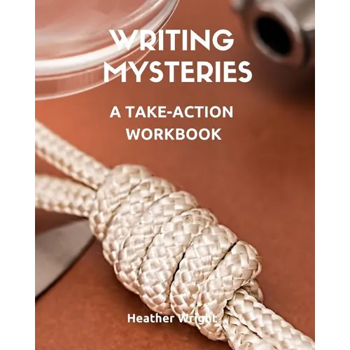 Writing Mysteries: A Take-Action Workbook - Paperback
