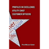 Profiles in Excellence: Utility Chief Customer Officers - Hardcover