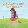 Mommy's big ol' belly - Paperback