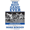 The Best Game Ever: Giants vs. Colts, 1958, and the Birth of the Modern NFL - Paperback