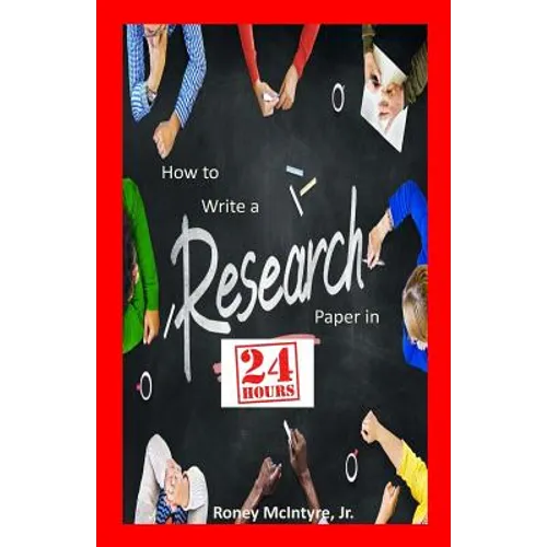 How to Write a Research Paper in 24 Hours - Paperback