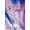 A Soul's Journey: Meditations on the Five Stages of Spiritual Growth - Paperback