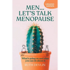 Men... Let's Talk Menopause: What's going on and what you can do about it - Paperback