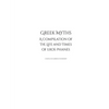Greek Myths: A Compilation of the Life and Times of Eros Phanes - Paperback