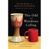 This Odd and Wondrous Calling: The Public and Private Lives of Two Ministers - Paperback