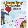 A Heaven Party For Grandpa - Hardcover