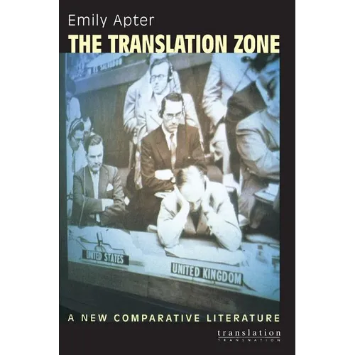 The Translation Zone: A New Comparative Literature - Paperback