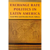 Exchange Rate Politics in Latin America - Paperback