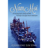 Nam Moi: A Young Girl's Story of Her Family's Escape from Vietnam - Paperback