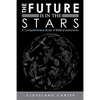 The Future Is in the Stars: A Comprehensive Study of Biblical Astronomy - Paperback