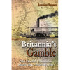 Britannia's Gamble: The Dawlish Chronicles: March 1884 - February 1885 - Paperback