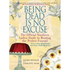 Being Dead Is No Excuse: The Official Southern Ladies Guide to Hosting the Perfect Funeral - Paperback