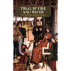 Trial by Fire and Water: The Medieval Judicial Ordeal (Oxford University Press Academic Monograph Reprints) - Hardcover