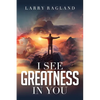 I See Greatness in You - Paperback