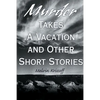 Murder Takes a Vacation: And Other Short Stories - Paperback