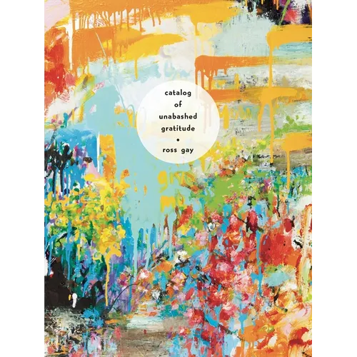 Catalog of Unabashed Gratitude - Paperback