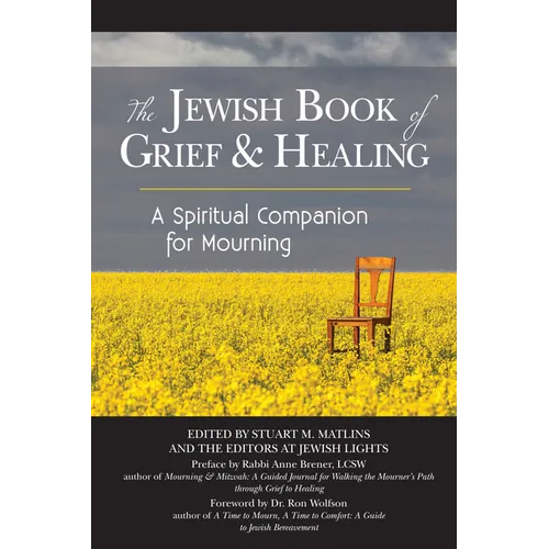 The Jewish Book of Grief and Healing: A Spiritual Companion for Mourning - Hardcover