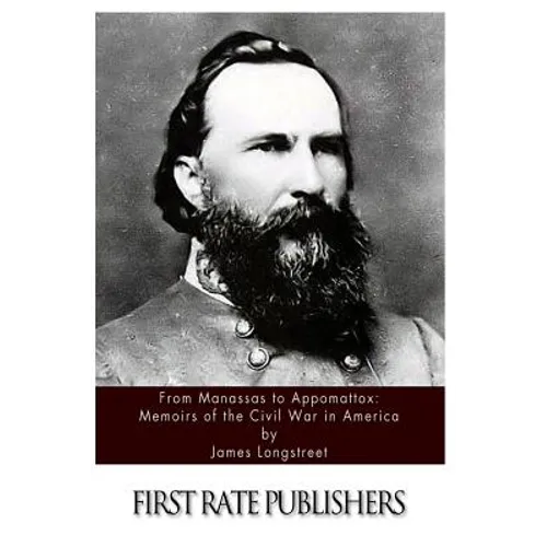 From Manassas to Appomattox: Memoirs of the Civil War in America - Paperback