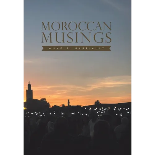 Moroccan Musings - Hardcover