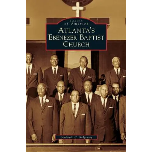 Atlanta's Ebenezer Baptist Church - Hardcover