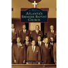 Atlanta's Ebenezer Baptist Church - Hardcover