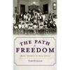 The Path to Freedom: Black Families in New Jersey - Hardcover