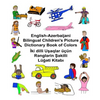 English-Azerbaijani Bilingual Children's Picture Dictionary Book of Colors - Paperback