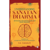Understanding Sanatan Dharma: Revealing the Divine Science of Hindu Religion - Paperback