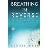 Breathing in Reverse - Paperback