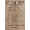 Face of Jesus: Mystery of the Shroud of Turin - Paperback