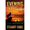 Evening Intrigue: A Clay Arnold Thriller - Paperback