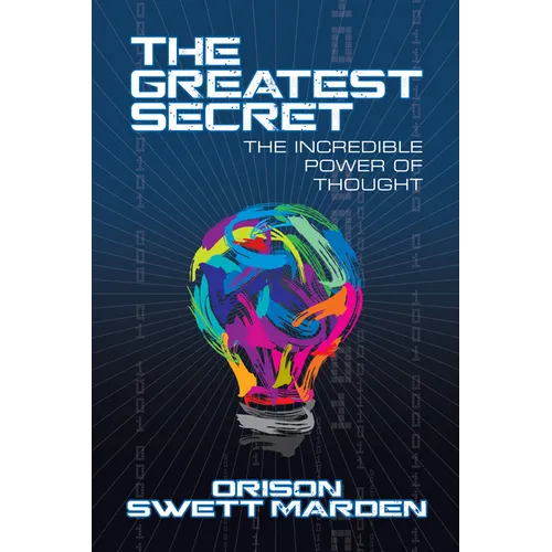 The Greatest Secret: The Incredible Power of Thought - Paperback